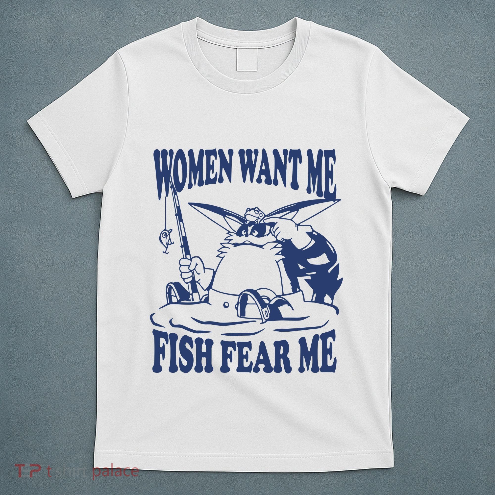 Mamono World Women Want Me Fish Fear Me T-Shirt