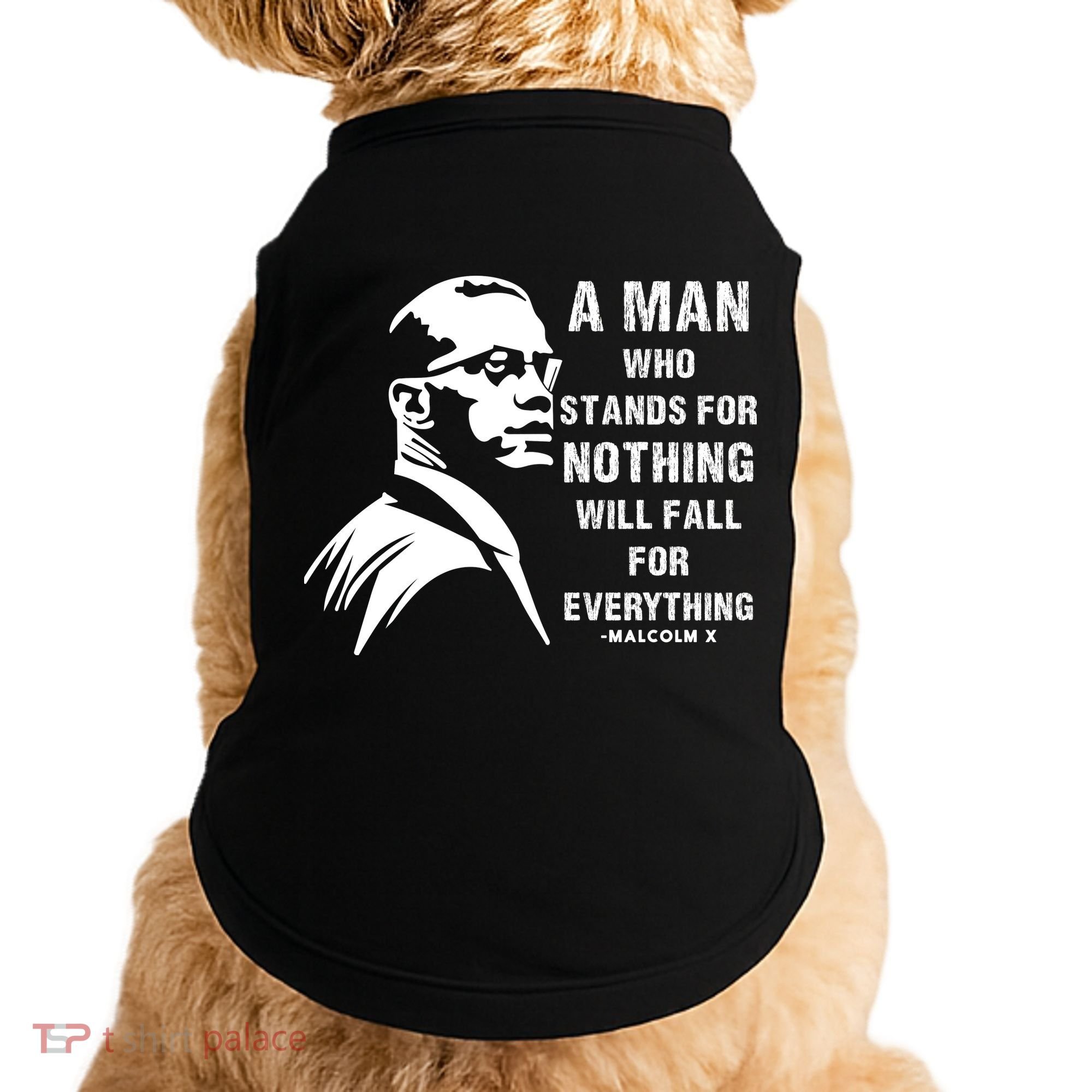 Malcolm X A Man Who Stands For Nothing Will Fall For Black History Month Doggie Tank