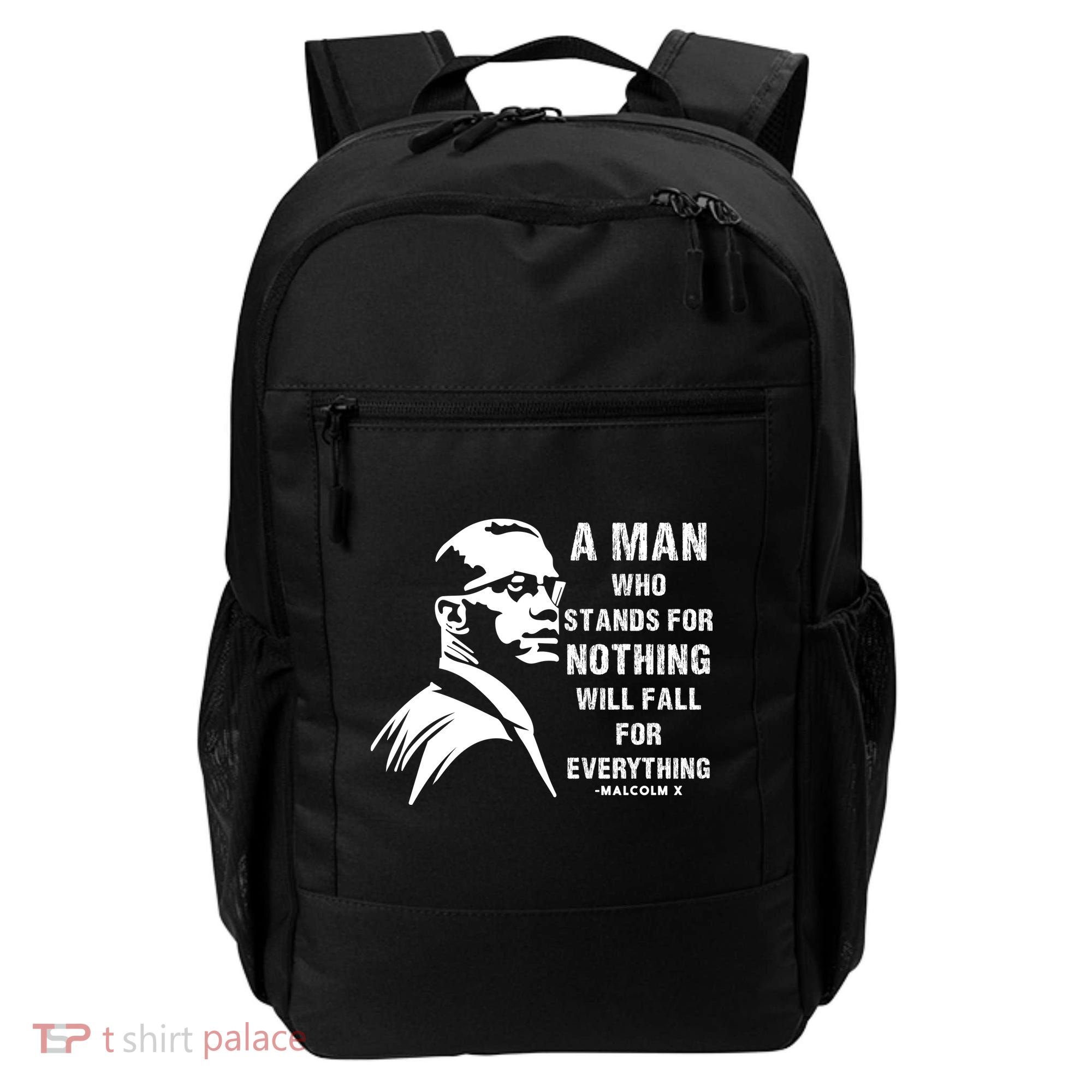 Malcolm X A Man Who Stands For Nothing Will Fall For Black History Month Backpack