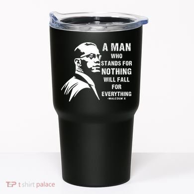 Malcolm X A Man Who Stands For Nothing Will Fall For Black History Month Tumbler