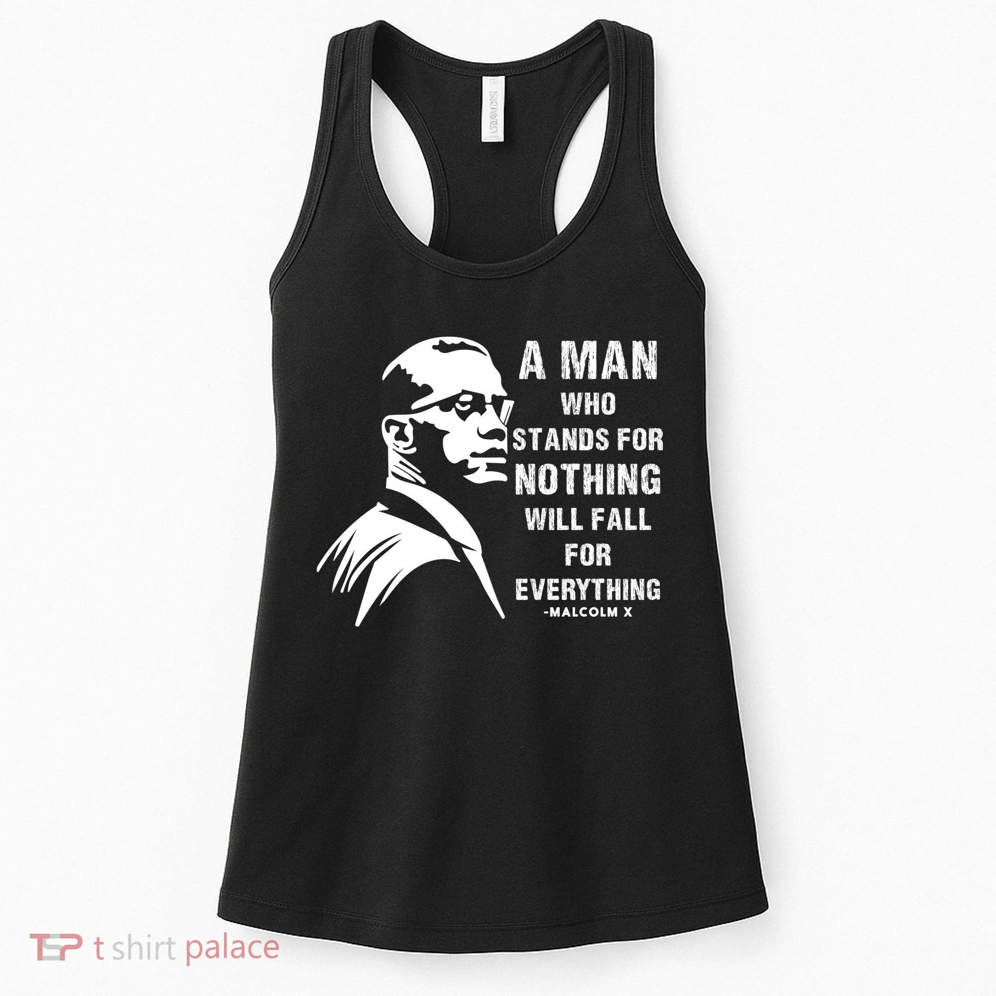 Malcolm X A Man Who Stands For Nothing Will Fall For Black History Month Women's Tank Top