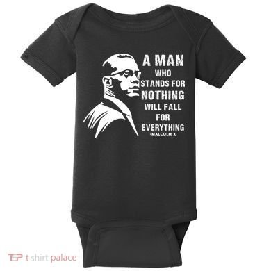 Malcolm X A Man Who Stands For Nothing Will Fall For Black History Month Baby Bodysuit