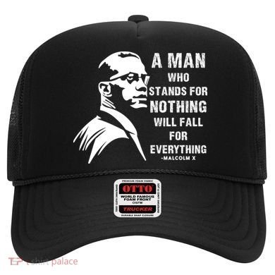 Malcolm X A Man Who Stands For Nothing Will Fall For Black History Month Hat