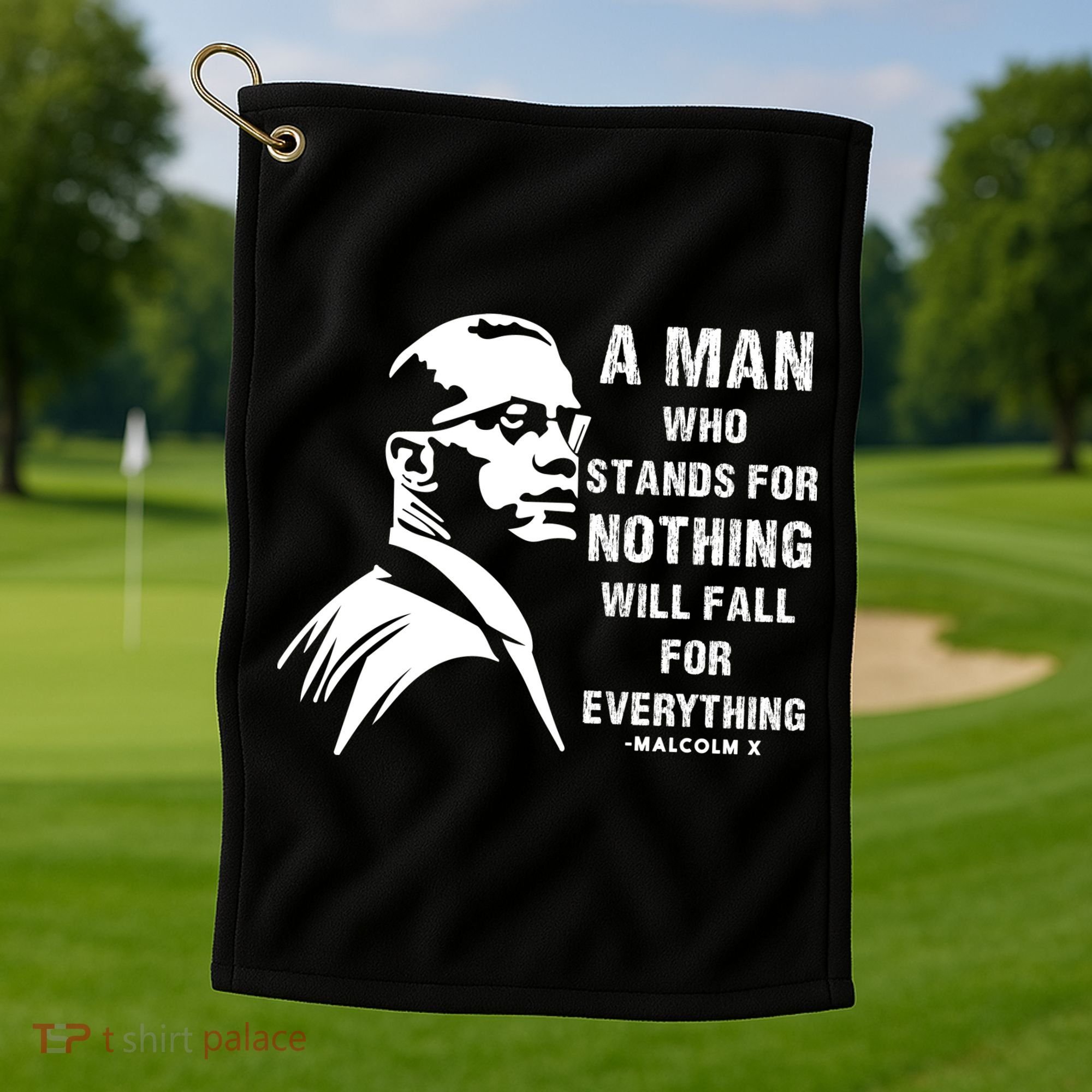 Malcolm X A Man Who Stands For Nothing Will Fall For Black History Month Golf Towel