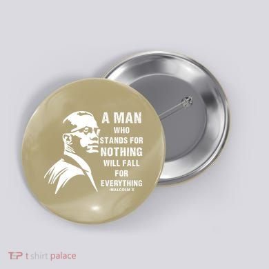 Malcolm X A Man Who Stands For Nothing Will Fall For Black History Month Button
