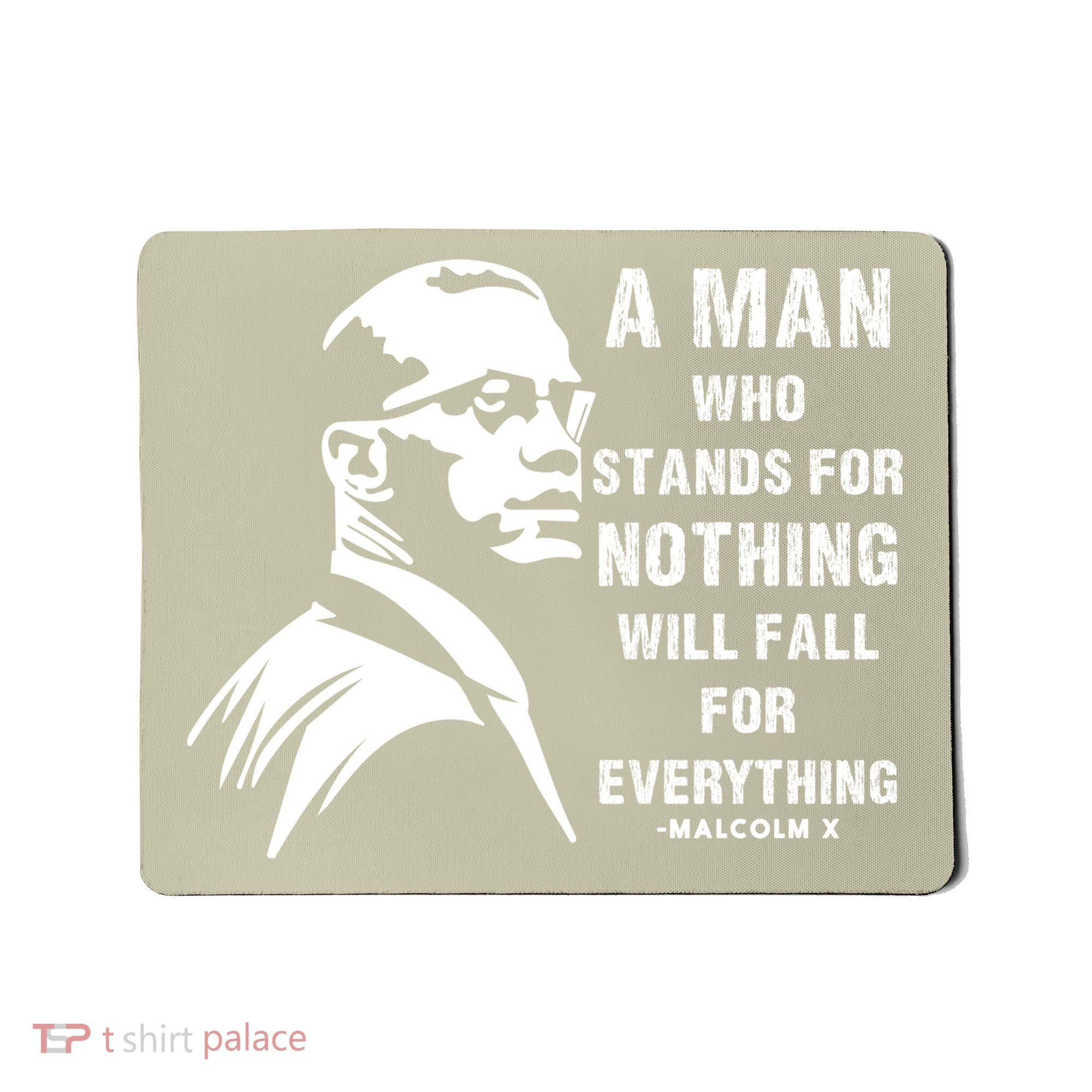 Malcolm X A Man Who Stands For Nothing Will Fall For Black History Month Mousepad