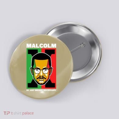 MALCOLM X NECESSARY Button