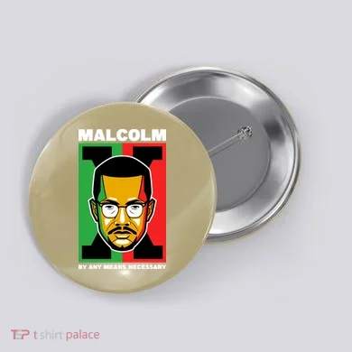 MALCOLM X NECESSARY Button