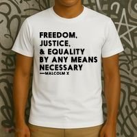 Malcolm X Quote Freedom Justice Equality By Any Means Necessary T-Shirt thumb 3