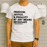 Malcolm X Quote Freedom Justice Equality By Any Means Necessary T-Shirt thumb 6