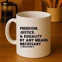 Malcolm X Quote Freedom Justice Equality By Any Means Necessary Coffee Mug thumb 4