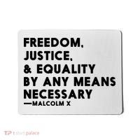 Malcolm X Quote Freedom Justice Equality By Any Means Necessary Mousepad thumb 0