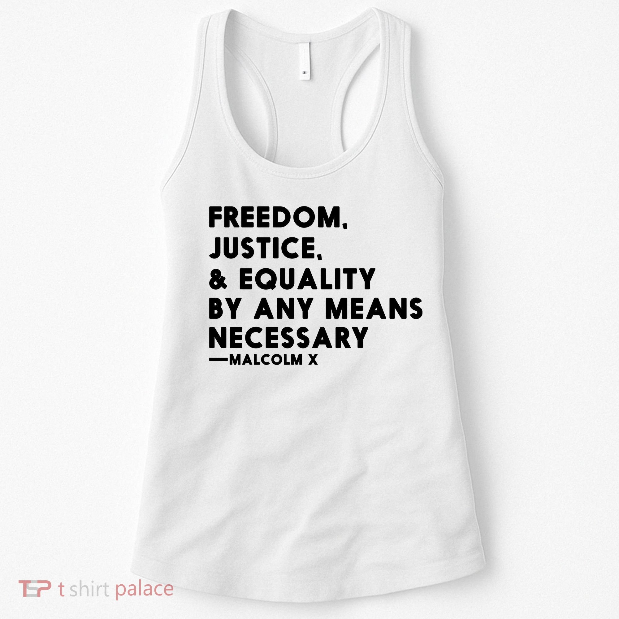 Malcolm X Quote Freedom Justice Equality By Any Means Necessary Women's Tank Top