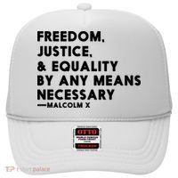 Malcolm X Quote Freedom Justice Equality By Any Means Necessary Hat thumb 0