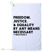 Malcolm X Quote Freedom Justice Equality By Any Means Necessary Golf Towel thumb 0