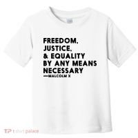 Malcolm X Quote Freedom Justice Equality By Any Means Necessary Toddler T-Shirt thumb 0