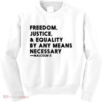 Malcolm X Quote Freedom Justice Equality By Any Means Necessary Kids Sweatshirt thumb 0