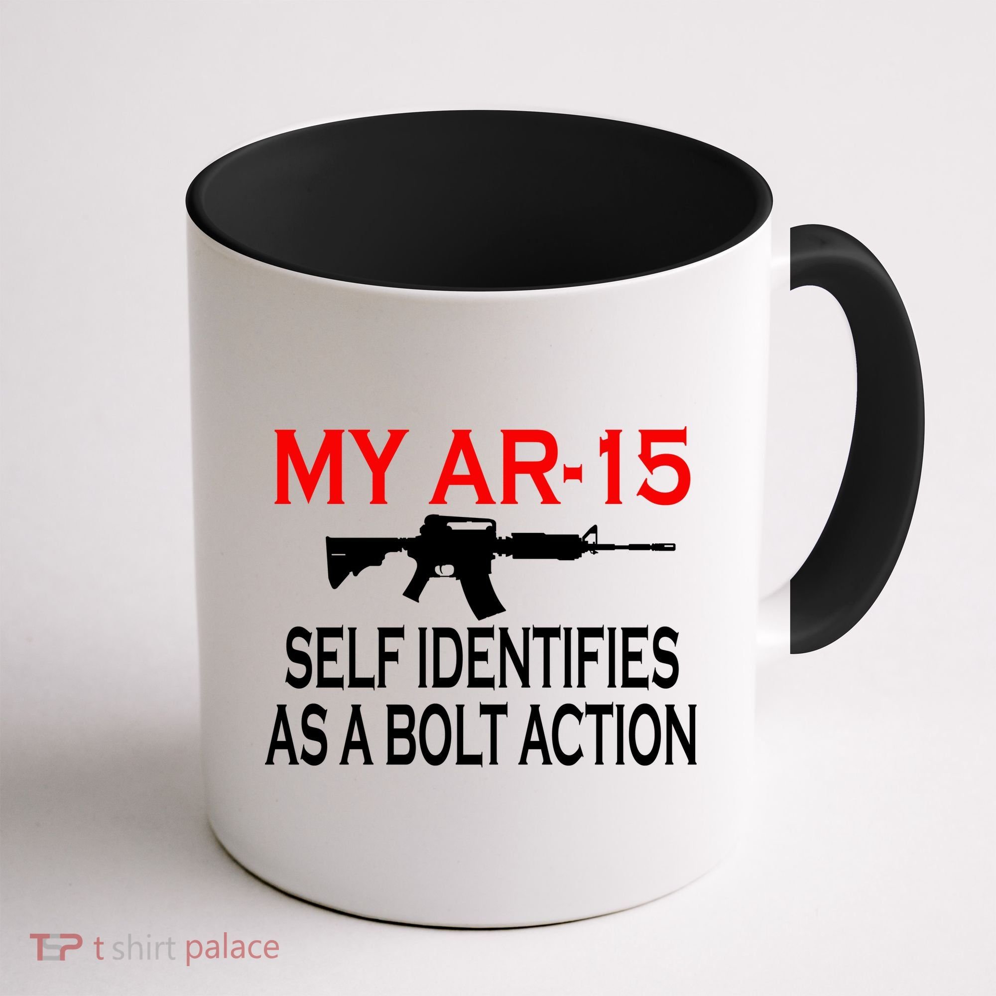 My AR-15 Self Identifies As A Bolt Action Coffee Mug