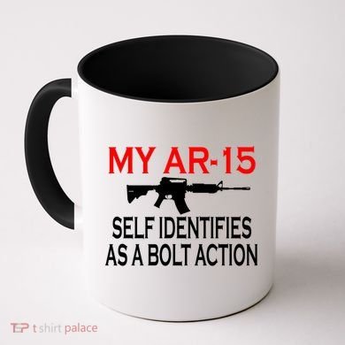 My AR-15 Self Identifies As A Bolt Action Coffee Mug