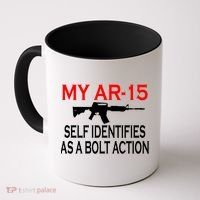 My AR-15 Self Identifies As A Bolt Action Coffee Mug thumb 0