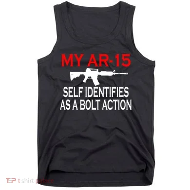 My AR-15 Self Identifies As A Bolt Action Tank Top