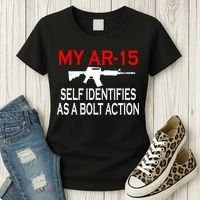 My AR-15 Self Identifies As A Bolt Action Women's T-Shirt thumb 3