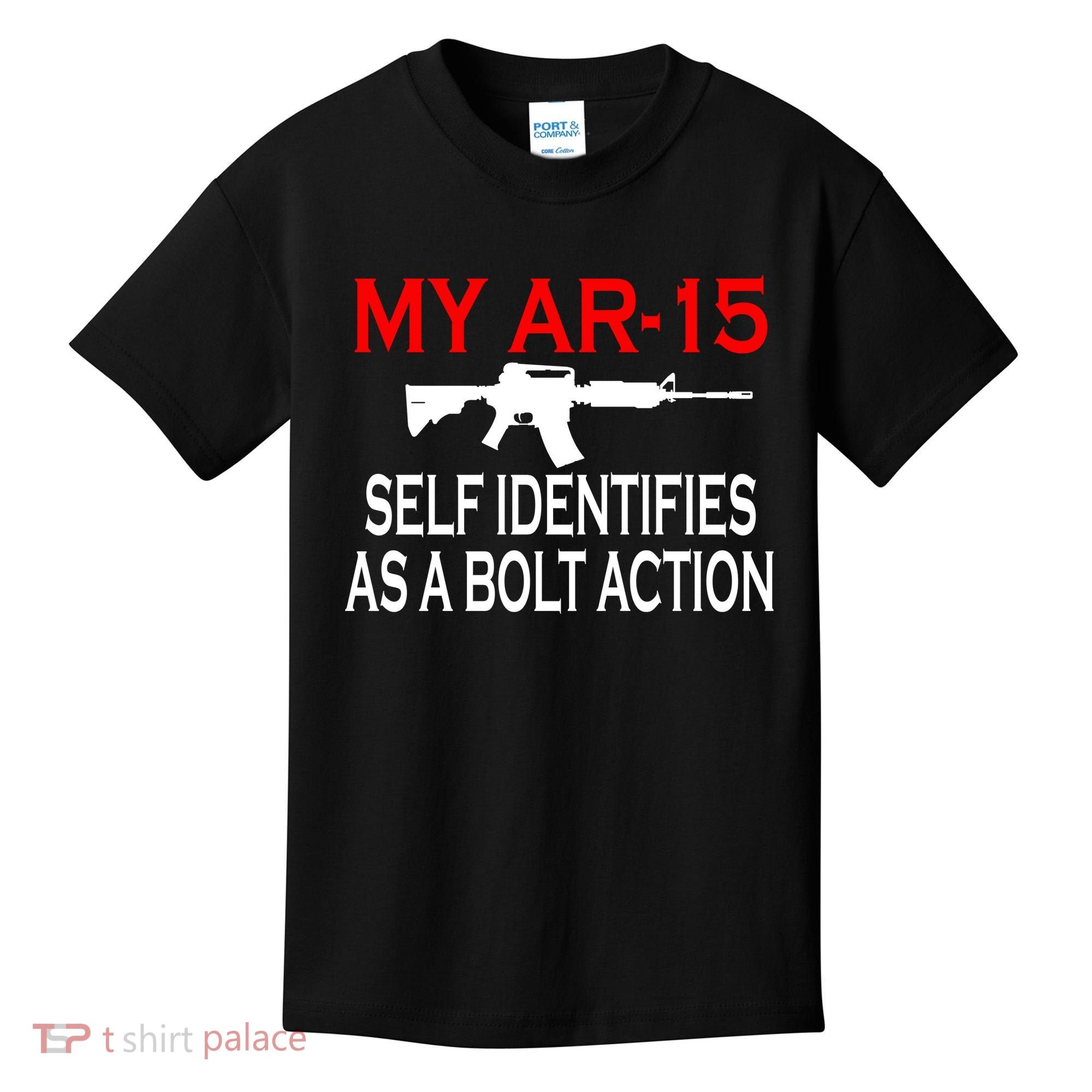 My AR-15 Self Identifies As A Bolt Action Kids T-Shirt