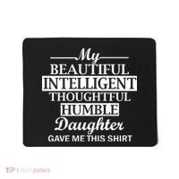 My Beautiful Intelligent Daughter Gave Me This Mousepad thumb 0