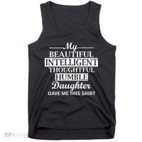 My Beautiful Intelligent Daughter Gave Me This Tank Top thumb 0