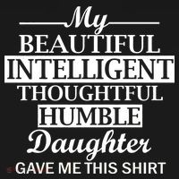 My Beautiful Intelligent Daughter Gave Me This Women's Long Sleeve Shirt thumb 2