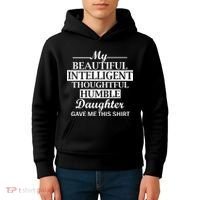 My Beautiful Intelligent Daughter Gave Me This Kids Hoodie thumb 4