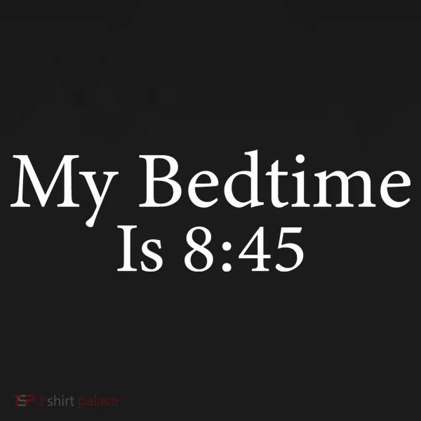 My Bedtime Is 8:45 Kids Hoodie