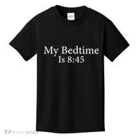My Bedtime Is 8:45 Kids T-Shirt thumb 0