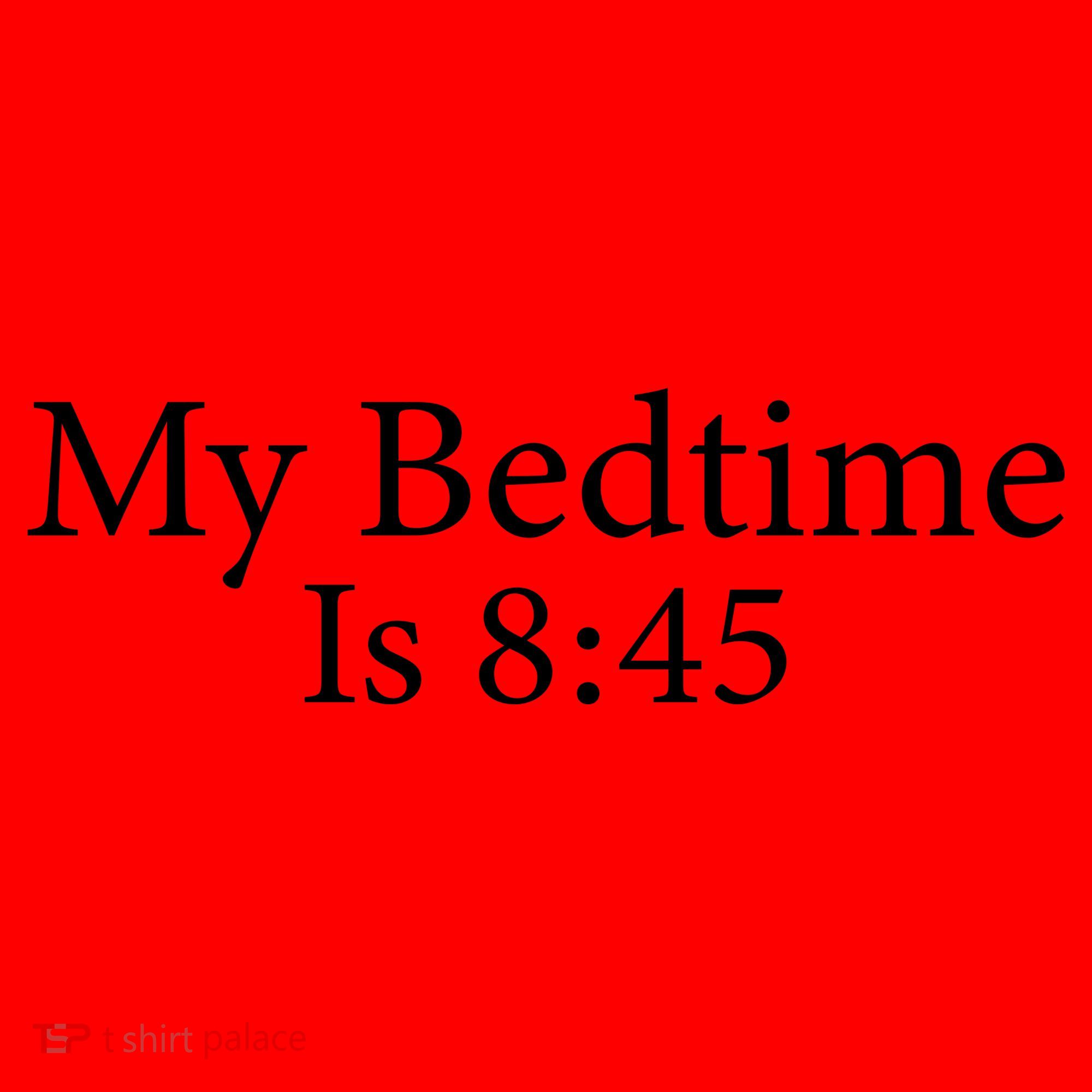 My Bedtime Is 8:45 Santa Hat
