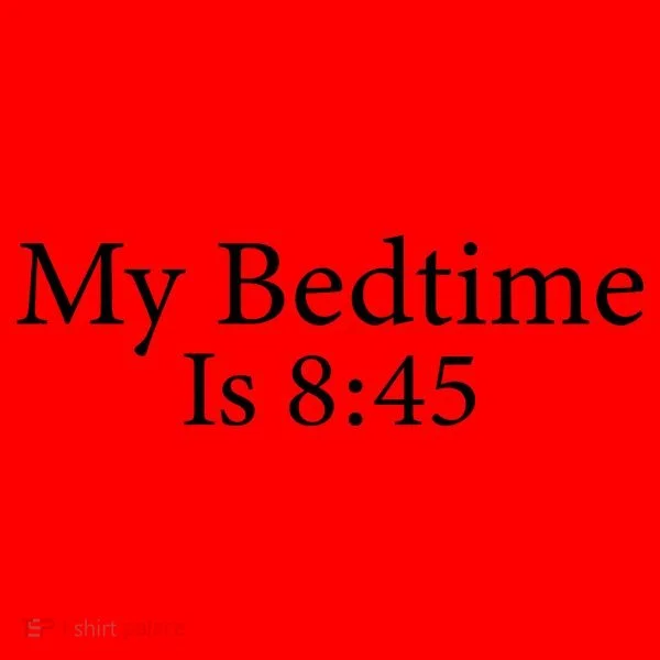 My Bedtime Is 8:45 Santa Hat