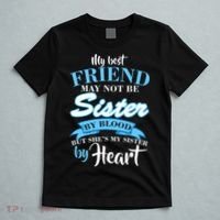 My Best Friend May Not Be Sister By Blood But By Heart T-Shirt thumb 5