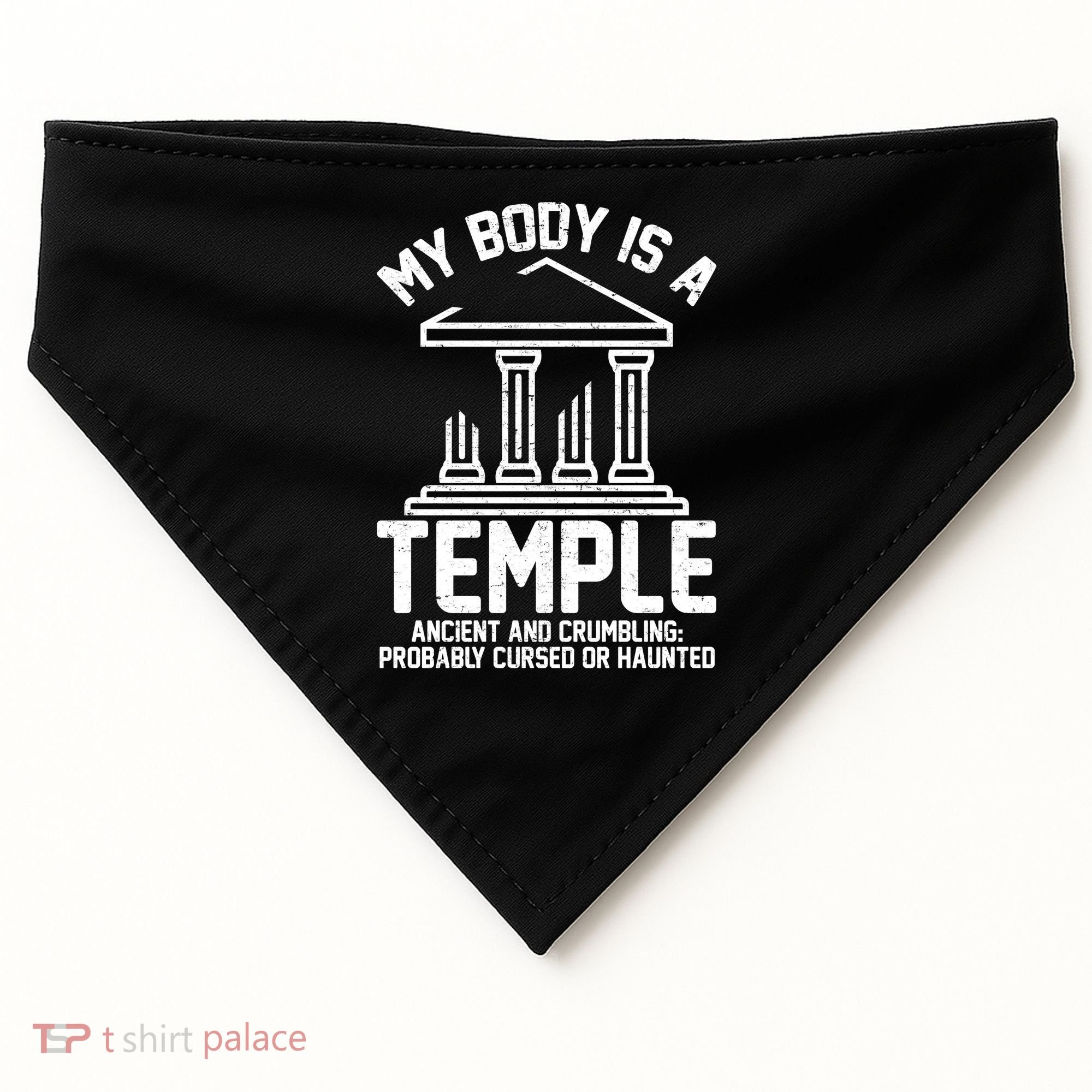 My Body Is A Temple Ancient Crumbling Probably Cursed Haunted USA-Made Doggie Bandana