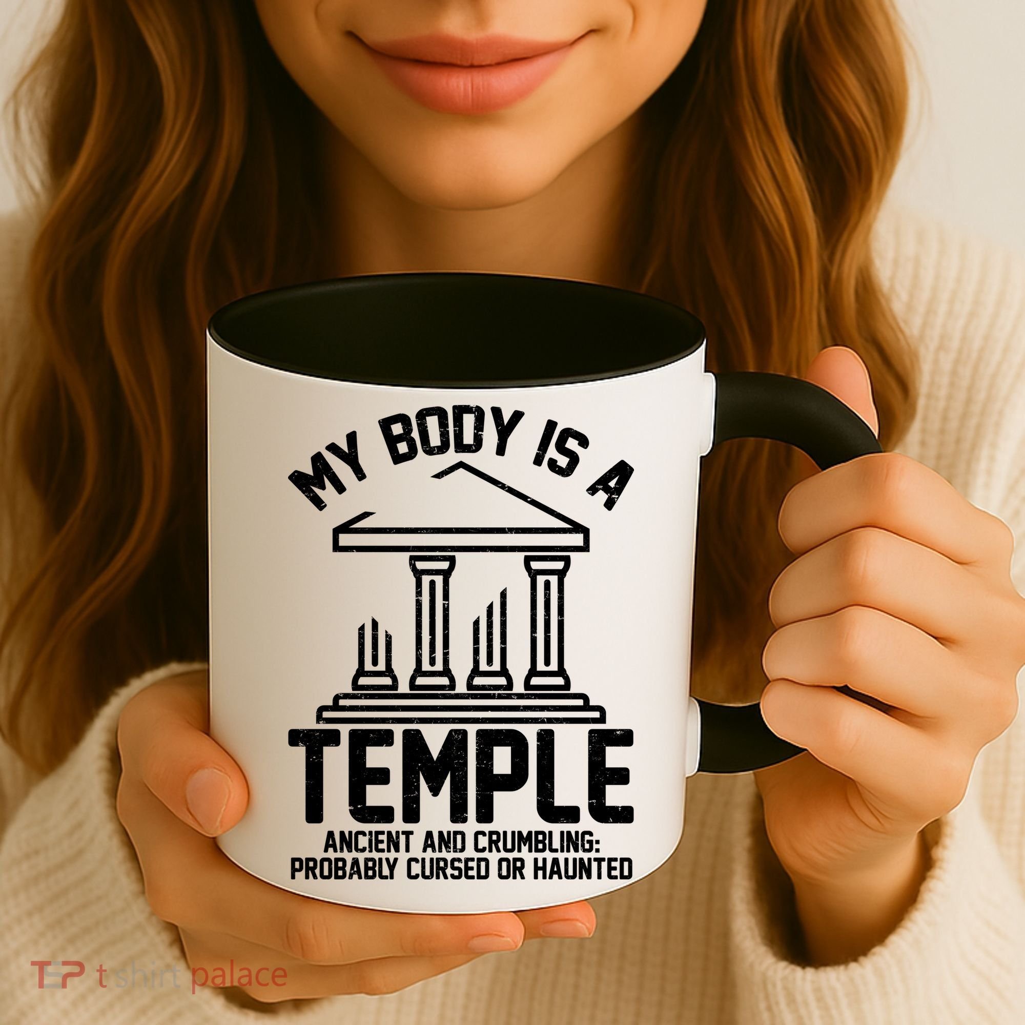 My Body Is A Temple Ancient Crumbling Probably Cursed Haunted Coffee Mug