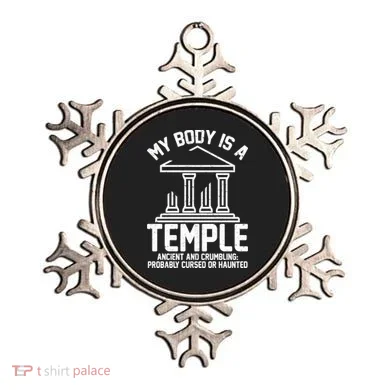 My Body Is A Temple Ancient Crumbling Probably Cursed Haunted Ornament