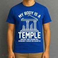 My Body Is A Temple Ancient Crumbling Probably Cursed Haunted T-Shirt thumb 3