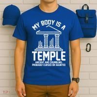 My Body Is A Temple Ancient Crumbling Probably Cursed Haunted T-Shirt thumb 6