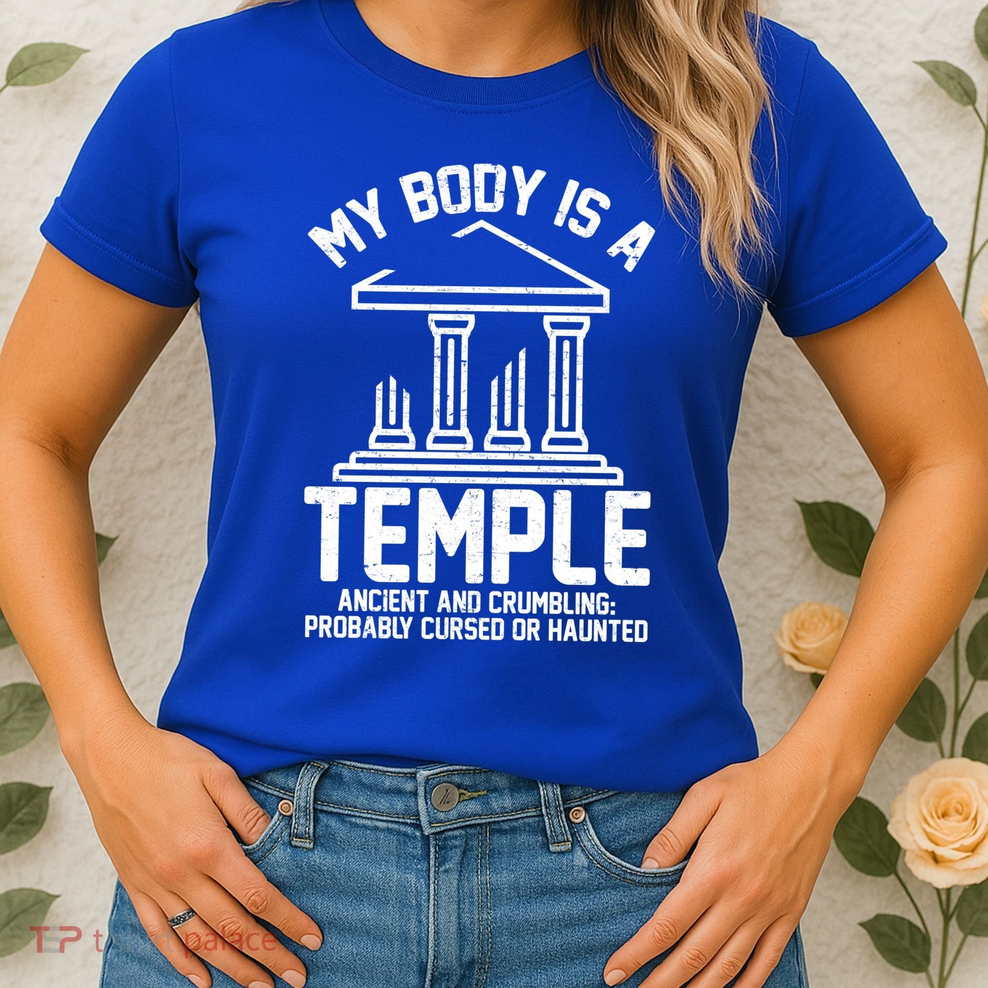 My Body Is A Temple Ancient Crumbling Probably Cursed Haunted Women's T-Shirt