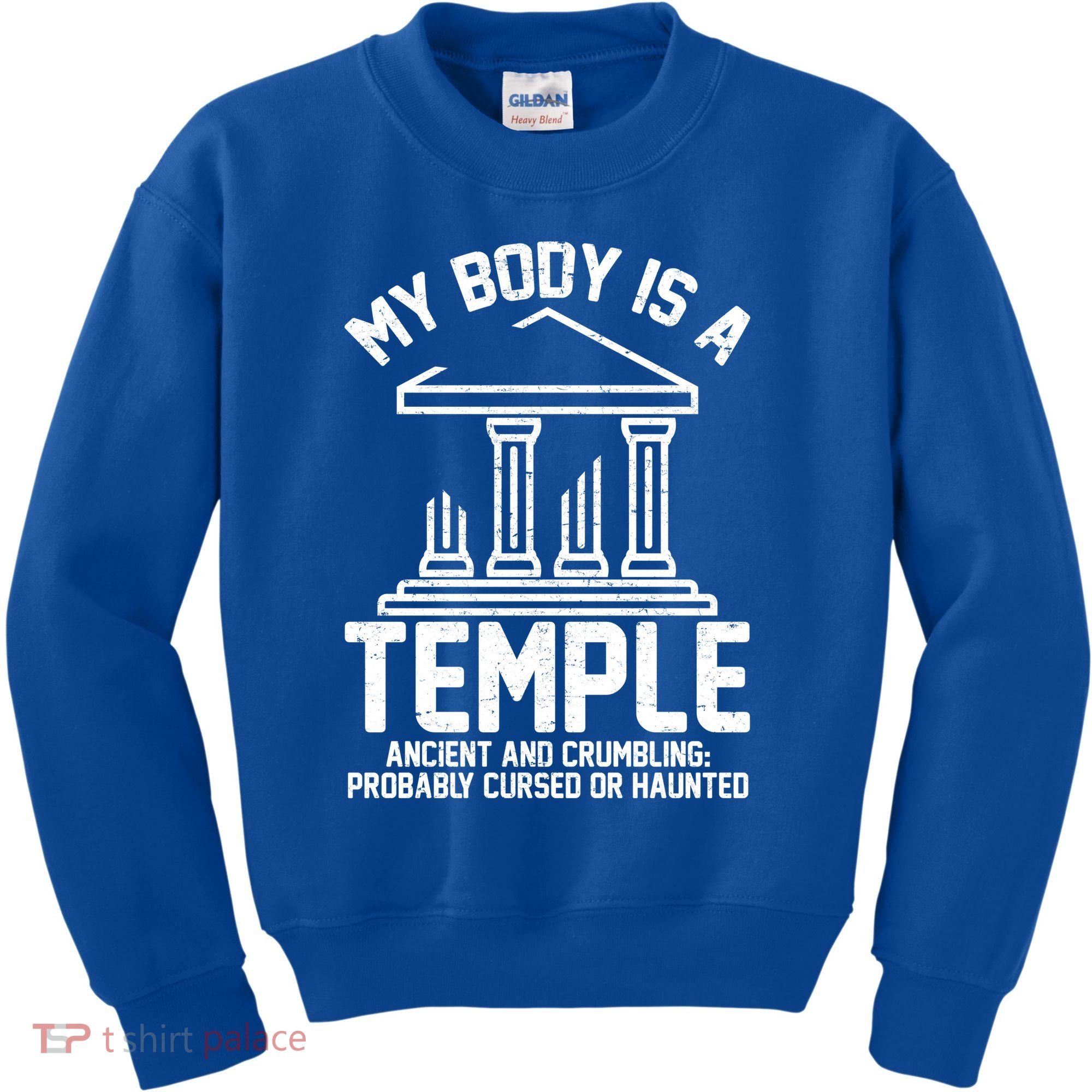 My Body Is A Temple Ancient Crumbling Probably Cursed Haunted Kids Sweatshirt