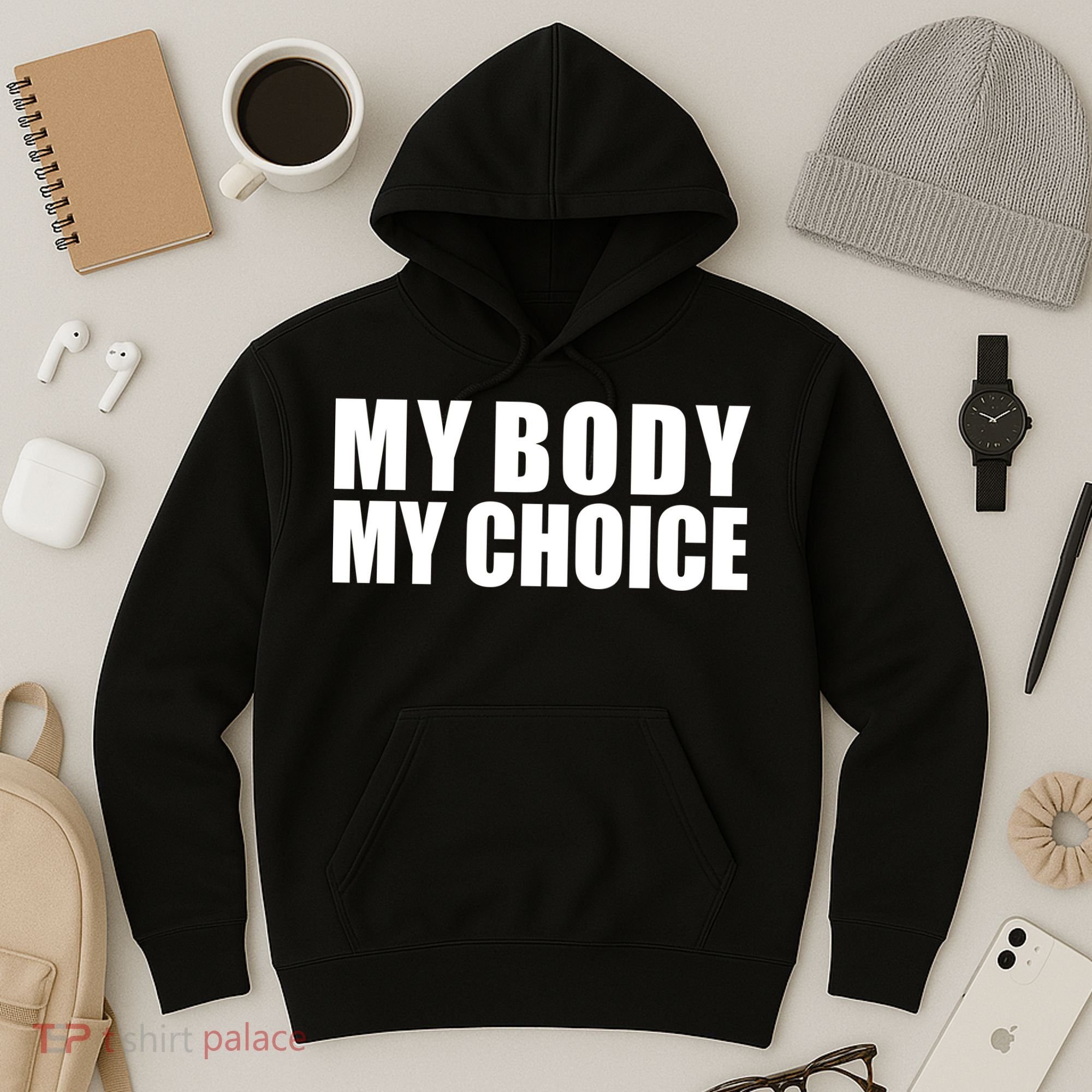 My Body My Choice Anti Donald Trump Hoodie
