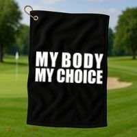 My Body My Choice Anti Donald Trump Golf Towel thumb 1