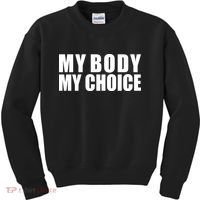 My Body My Choice Anti Donald Trump Kids Sweatshirt thumb 0