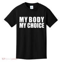 My Body My Choice Anti Donald Trump Kids T-Shirt thumb 0