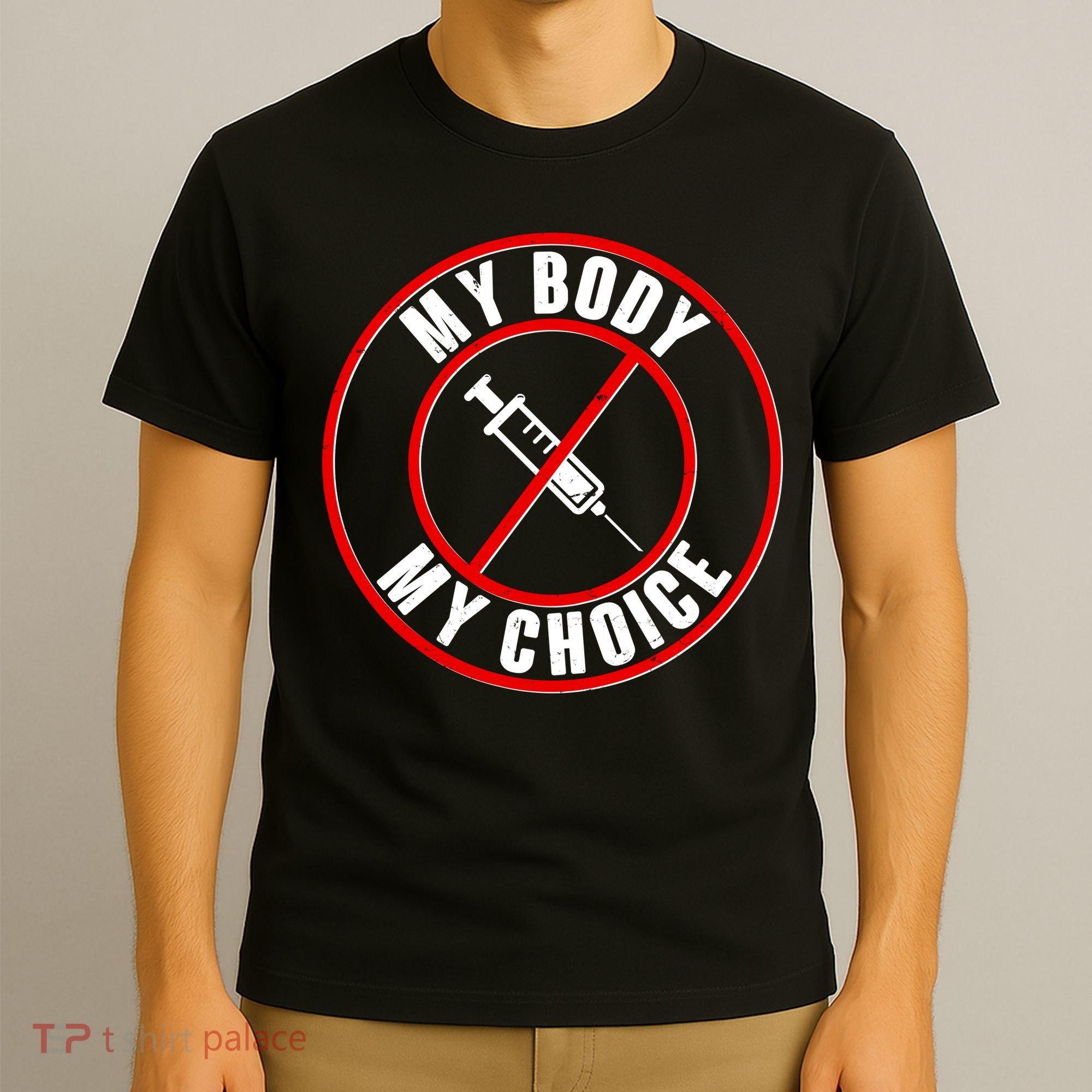 My Body My Choice Anti Vaccine T-Shirt