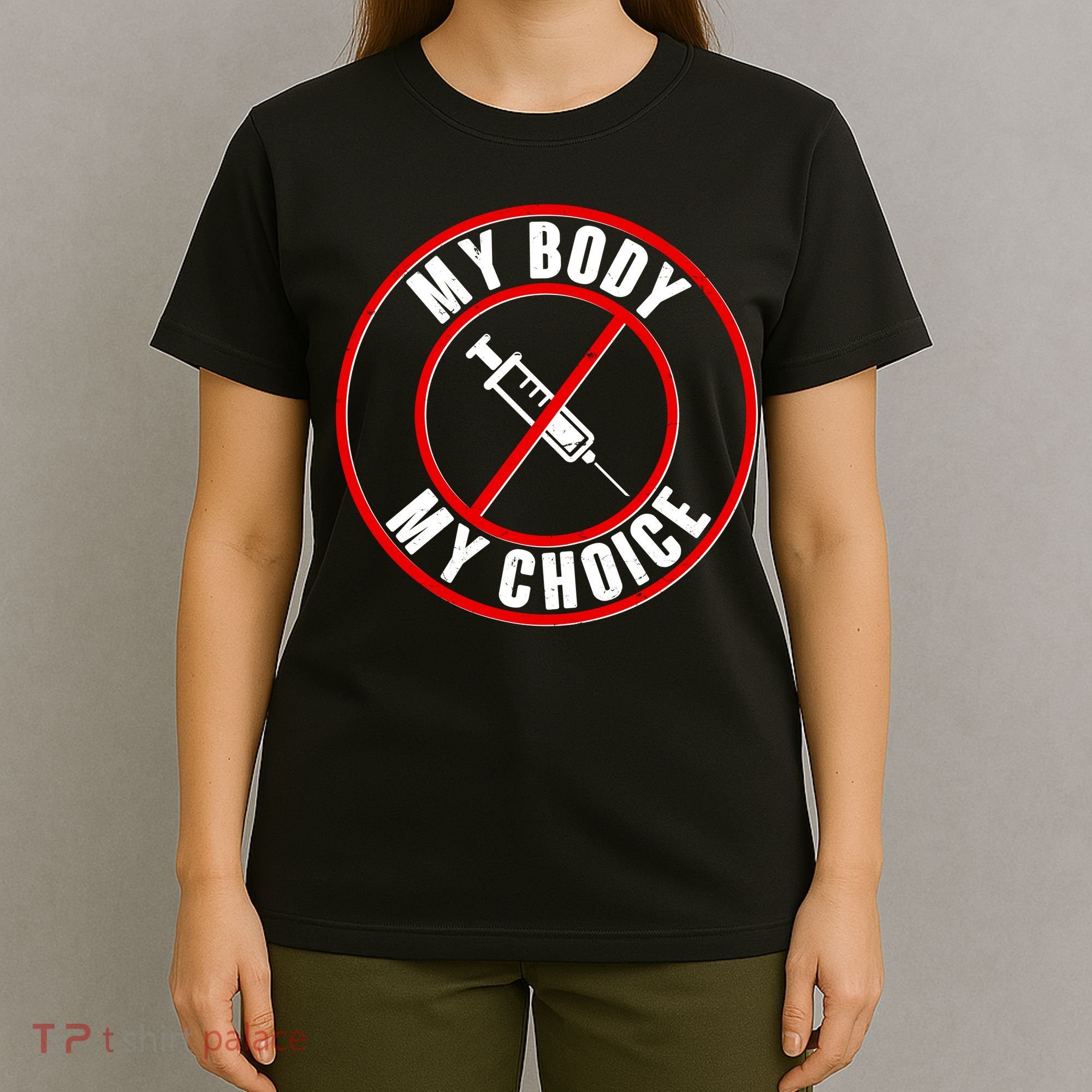 My Body My Choice Anti Vaccine T-Shirt
