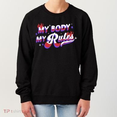 My Body My Rules Women's Sweatshirt